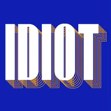 Idiot