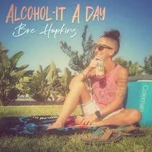 Alcohol-it a Day