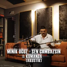 Sen Cambazsın & Kumanda