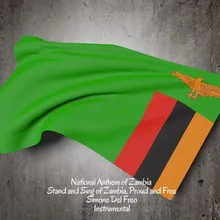 National Anthem of Zambia - Stand and Sing of Zambia, Proud and Free