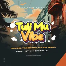 Tuli Mu Vibe