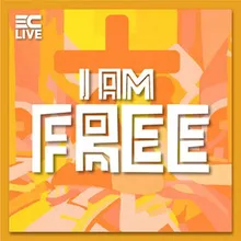 I Am Free