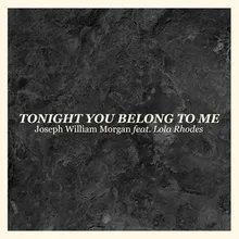 Tonight You Belong To Me