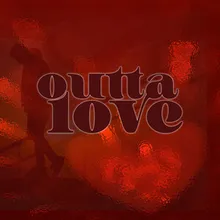 Outta Love