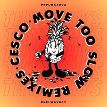 Move Too Slow