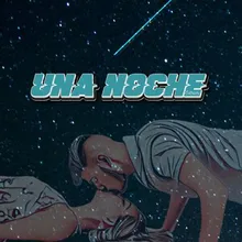 Una Noche