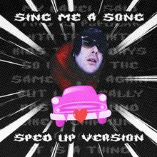 Sing Me A Song