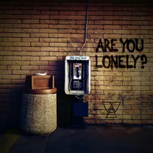 Are You Lonely?