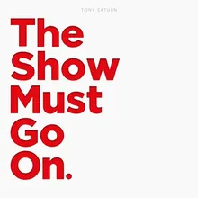 The Show Must Go On