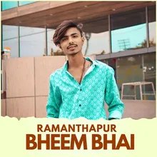 Ramanthapur Bheem Bhai