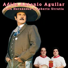 Adiós Antonio Aguilar