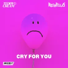 Cry For You