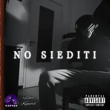 NO SIEDITI