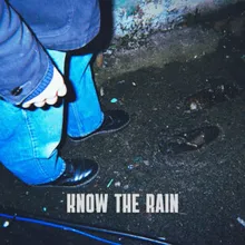 Know The Rain