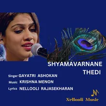 Shyamavarnane Thedi