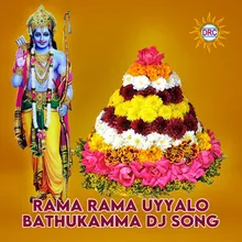 Rama Rama Uyyalo Bathukamma DJ Song