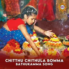 Chitthu Chithula Bomma Bathukamma Song