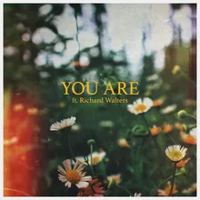 You Are