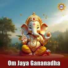 Om Jaya Gananadha