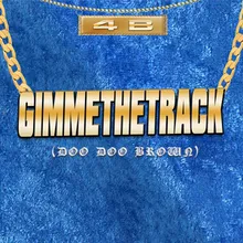 Gimme The Track (Doo Doo Brown)