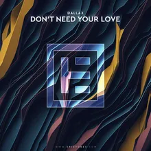 Don't Need Your Love