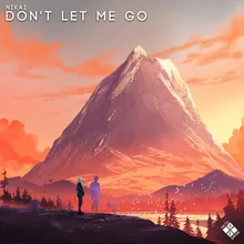 Don't Let Me Go