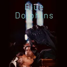 Blue Dolphins
