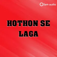 Hothon Se Laga