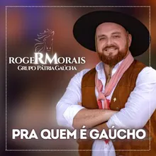 Pra Quem É Gaúcho