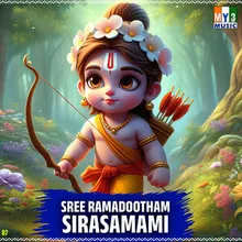 Sree Ramadootham Sirasamami