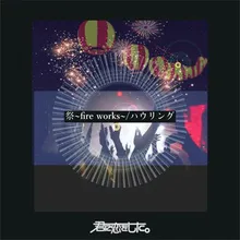 Matsuri～fire works～