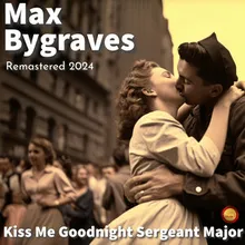 Kiss Me Goodnight Sergeant Major