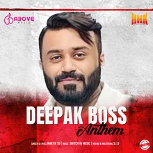Deepak Boss Anthem