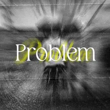 Problem