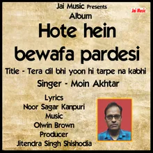Tera Dil Bhi Yoon Hi Tadpe Na Kabhi Hindi sad Song
