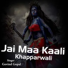 Jai Maa Kali Khapparwali