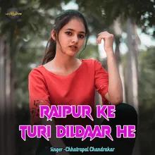 Raipur Ke Turi Dildaar He