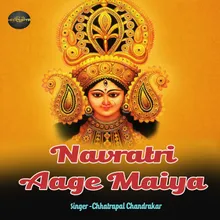 Navratri Aage Maiya