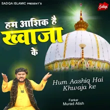 Hum Aashiq Hai Khwaja Ke Hindi Qawwali