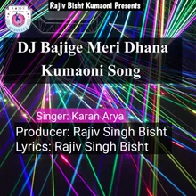 Dj Bajigye Meri Dhana