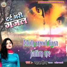 Moh Mod Liya Jalim Ne (Hindi)