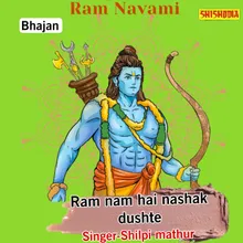 Ram Nam Hai Nashak Dushte