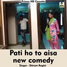 Pati Ho To Aisa New Comedy (Hindi Song)