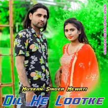 Dil He Lootke