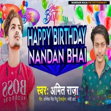 Happy Birthday Nandan Bhai (Amit Raja)