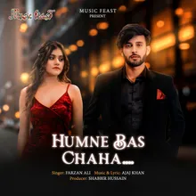 Humne Bas Chaha (Hindi)