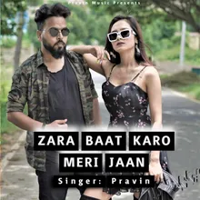 Zara Baat Karo Meri Jaan (Hindi Rap)