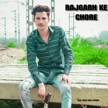 Rajgarh Ke Chore (Haryanavi song)