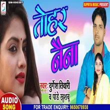 Tohar Naina (Bhojpuri)