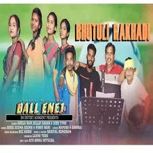 Bhutuli Rakhadi Ball Enej (Santali)